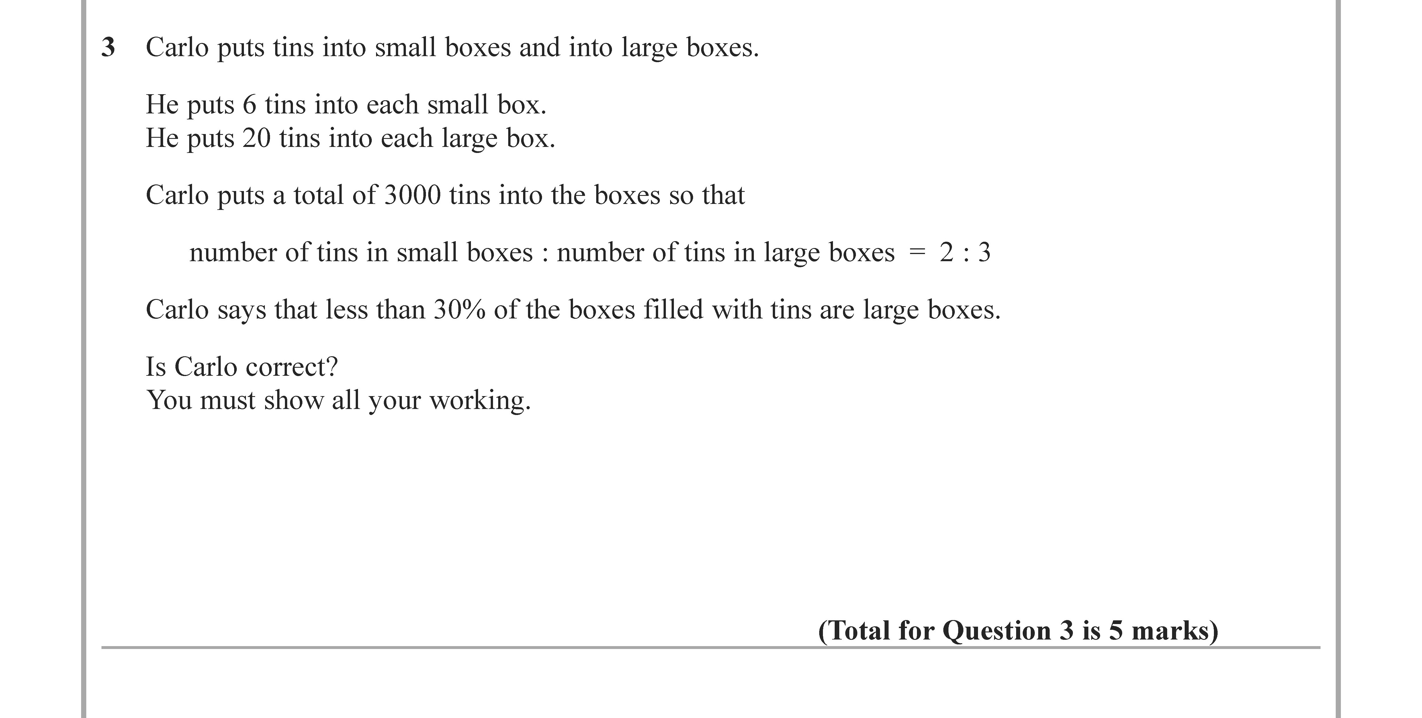 Carlo-puts-tins-into-small-boxes-and-into-large-boxes-Edexcel-GCSE Maths-Question 4-2020-Paper 2.png