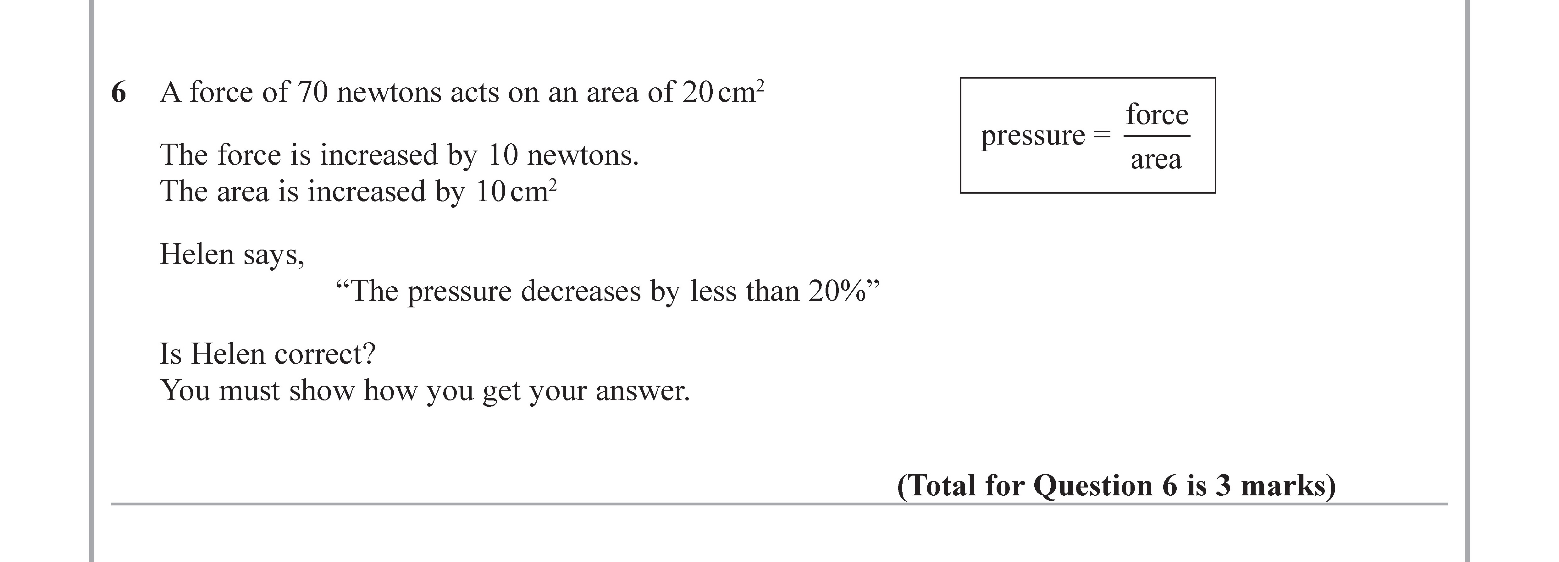 A-force-of-70-newtons-acts-on-an-area-of-20cm²-Edexcel-GCSE Maths-Question 7-2018-Paper 2.png