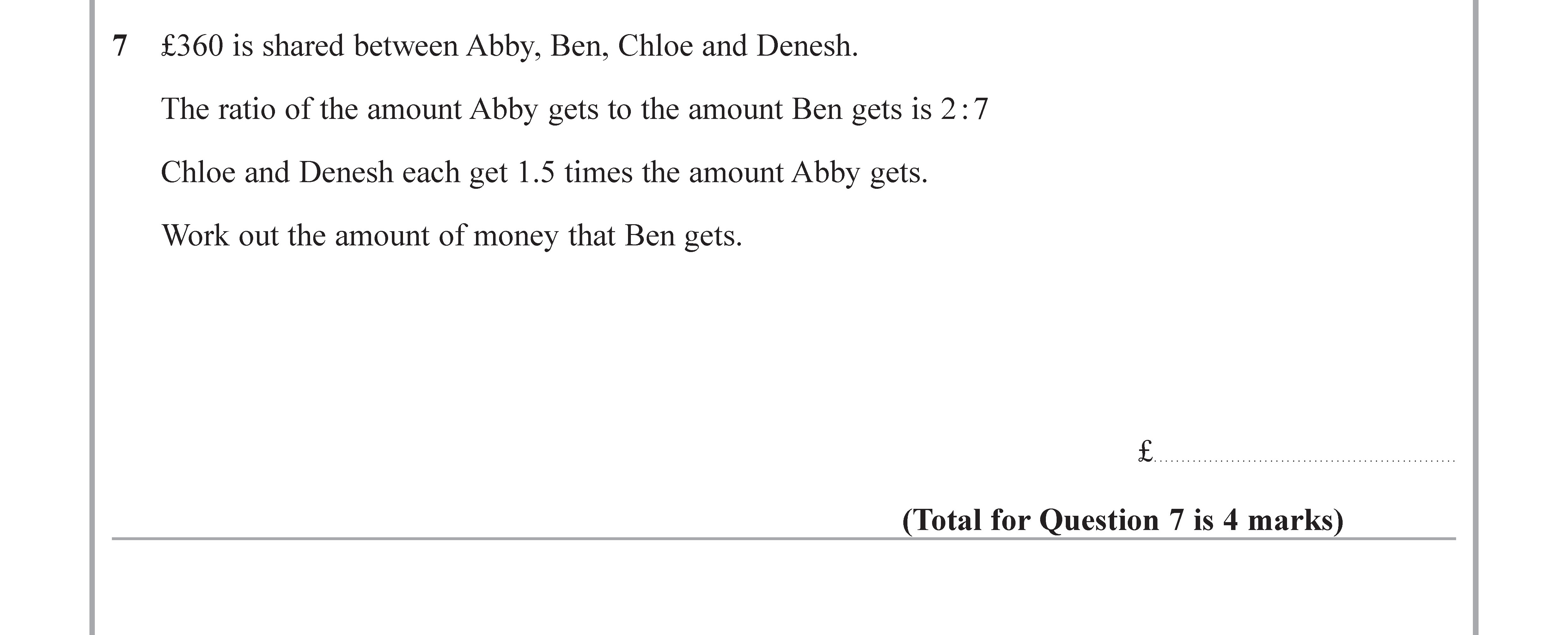 £360-is-shared-between-Abby,-Ben,-Chloe-and-Denesh-Edexcel-GCSE Maths-Question 8-2019-Paper 2.png