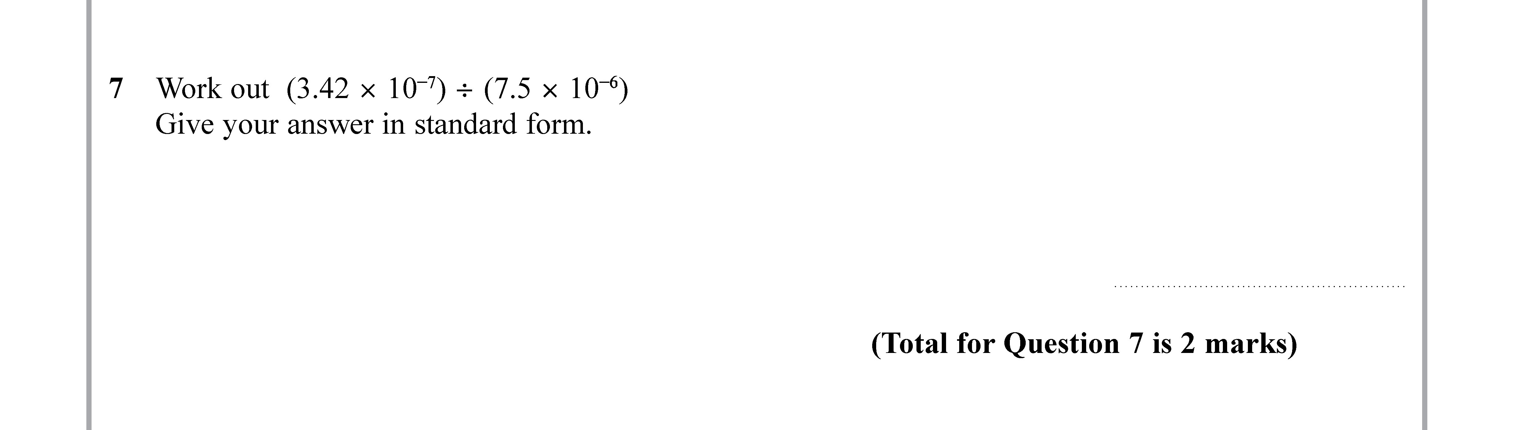 Work-out-$(3.42-\times-10^7)-+-(7.5-\times-10^4)$-Give-your-answer-in-standard-form.-Edexcel-GCSE Maths-Question 8-2019-Paper 2.png