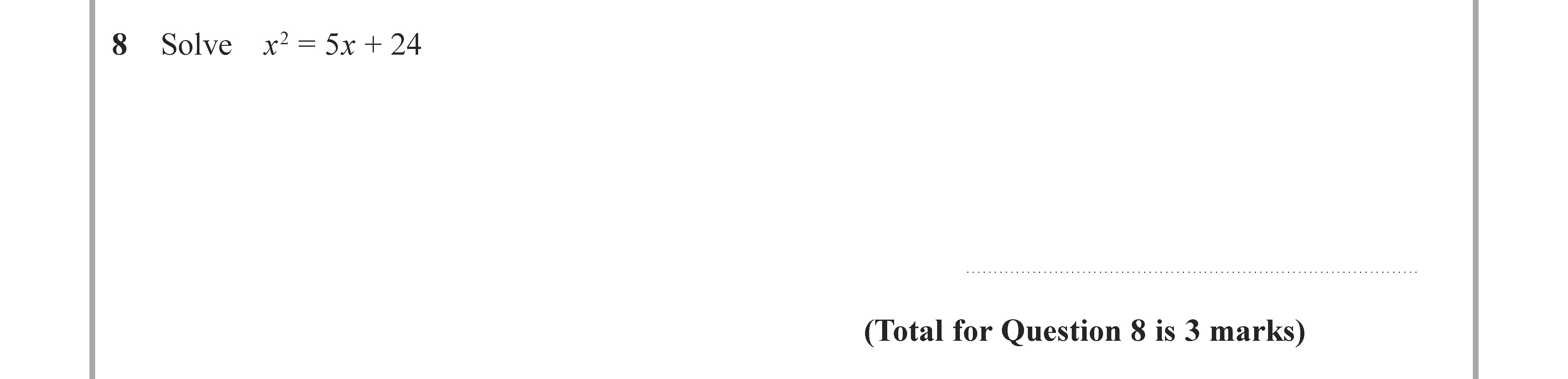 Solve--$x^2-=-5x-+-24$-Edexcel-GCSE Maths-Question 9-2021-Paper 1.png