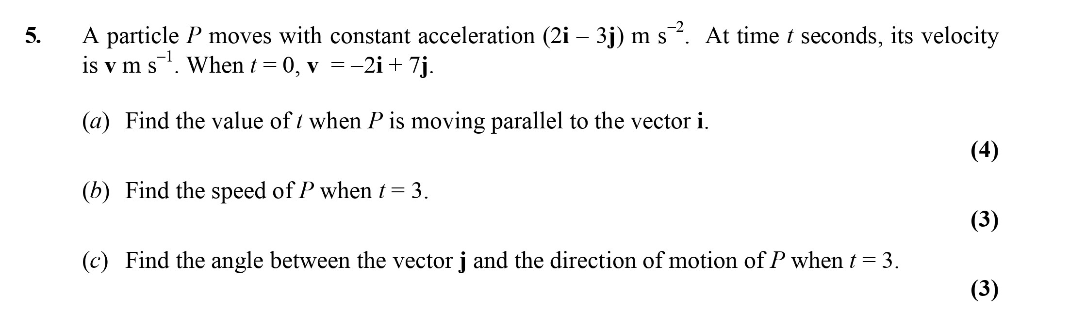 A-particle-P-moves-with-constant-acceleration-(2i---3j)-m-s²-Edexcel-A-Level Maths Mechanics-Question 5-2003-Paper 1.png