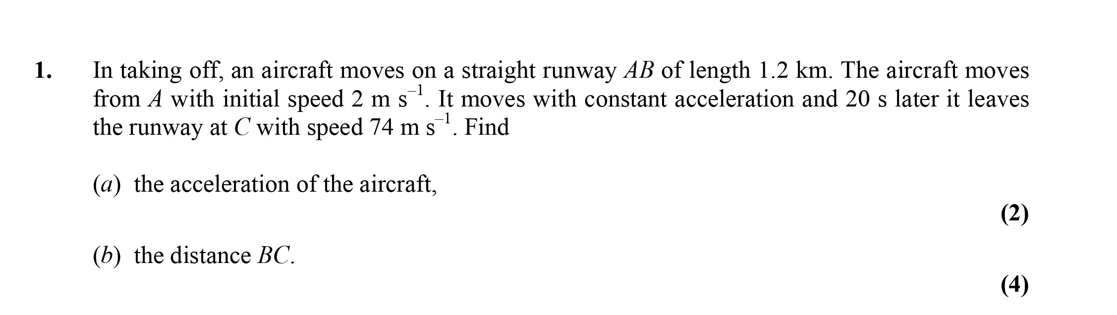 In-taking-off,-an-aircraft-moves-on-a-straight-runway-AB-of-length-1.2-km-Edexcel-A-Level Maths Mechanics-Question 1-2005-Paper 1.png