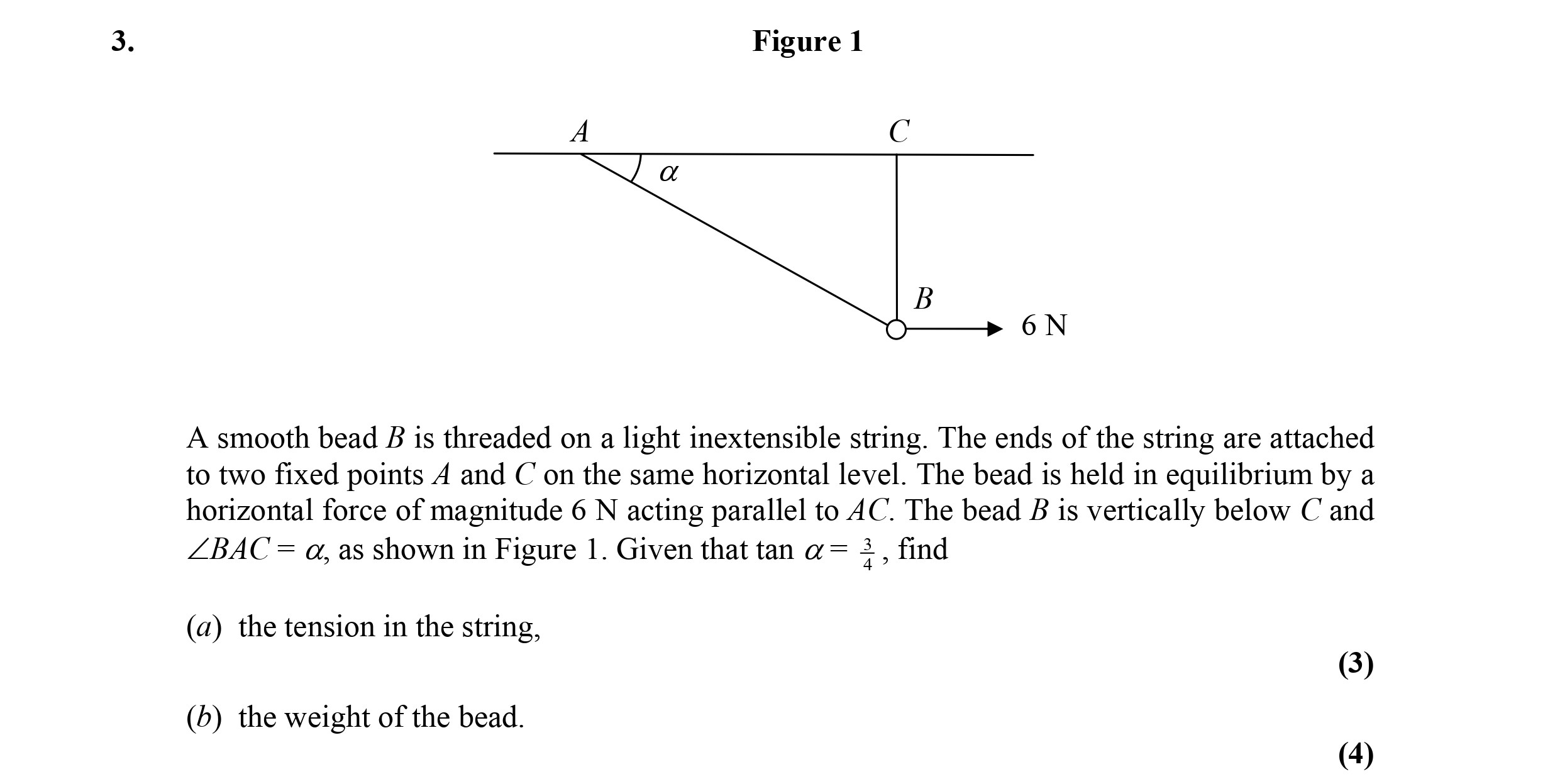 A-smooth-bead-B-is-threaded-on-a-light-inextensible-string-Edexcel-A-Level Maths Mechanics-Question 3-2005-Paper 1.png