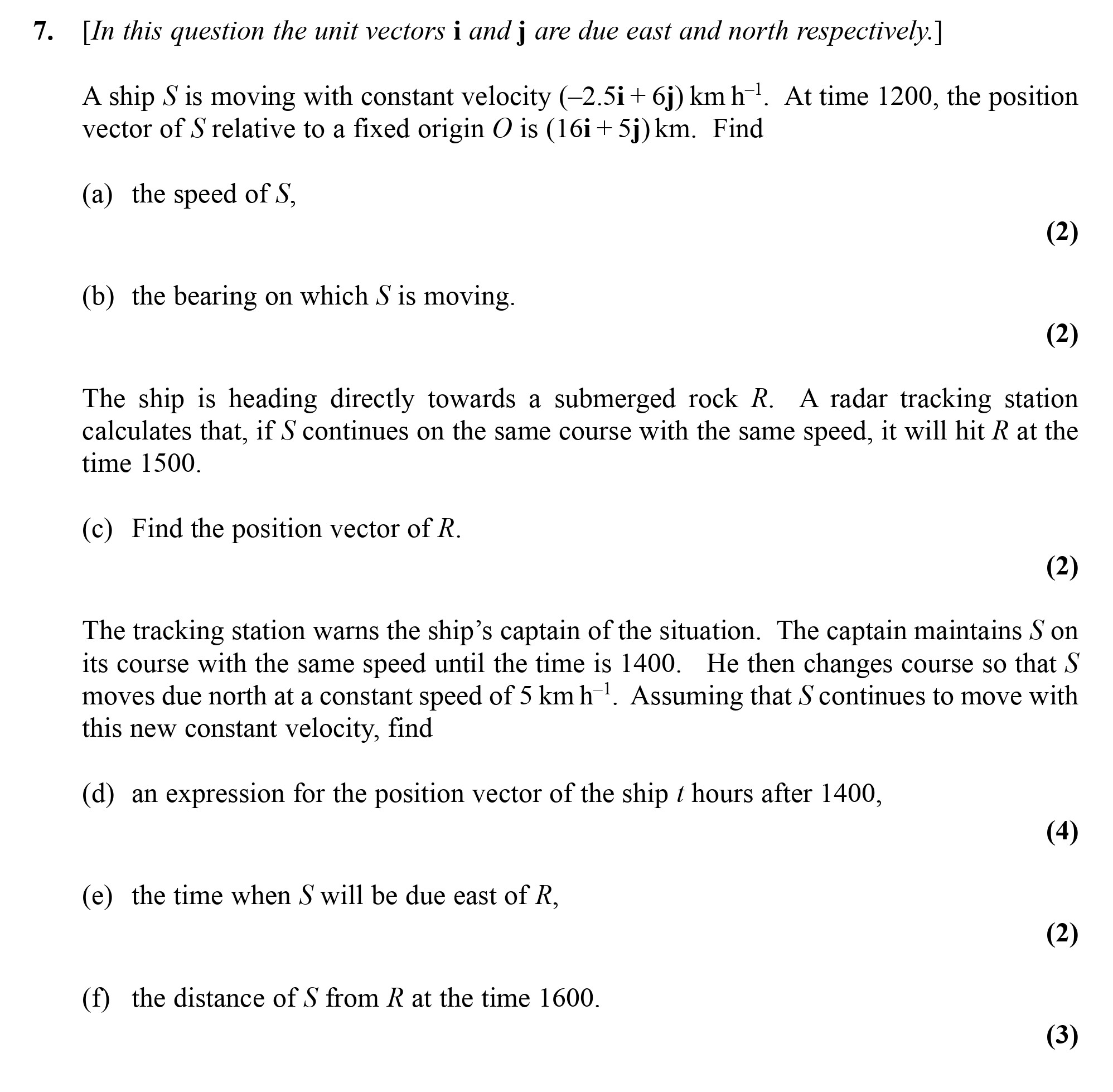 A-ship-S-is-moving-with-constant-velocity-$(-2.5-extbf{i}-+-6-extbf{j})$-km-h$^{-1}$-Edexcel-A-Level Maths Mechanics-Question 7-2006-Paper 1.png