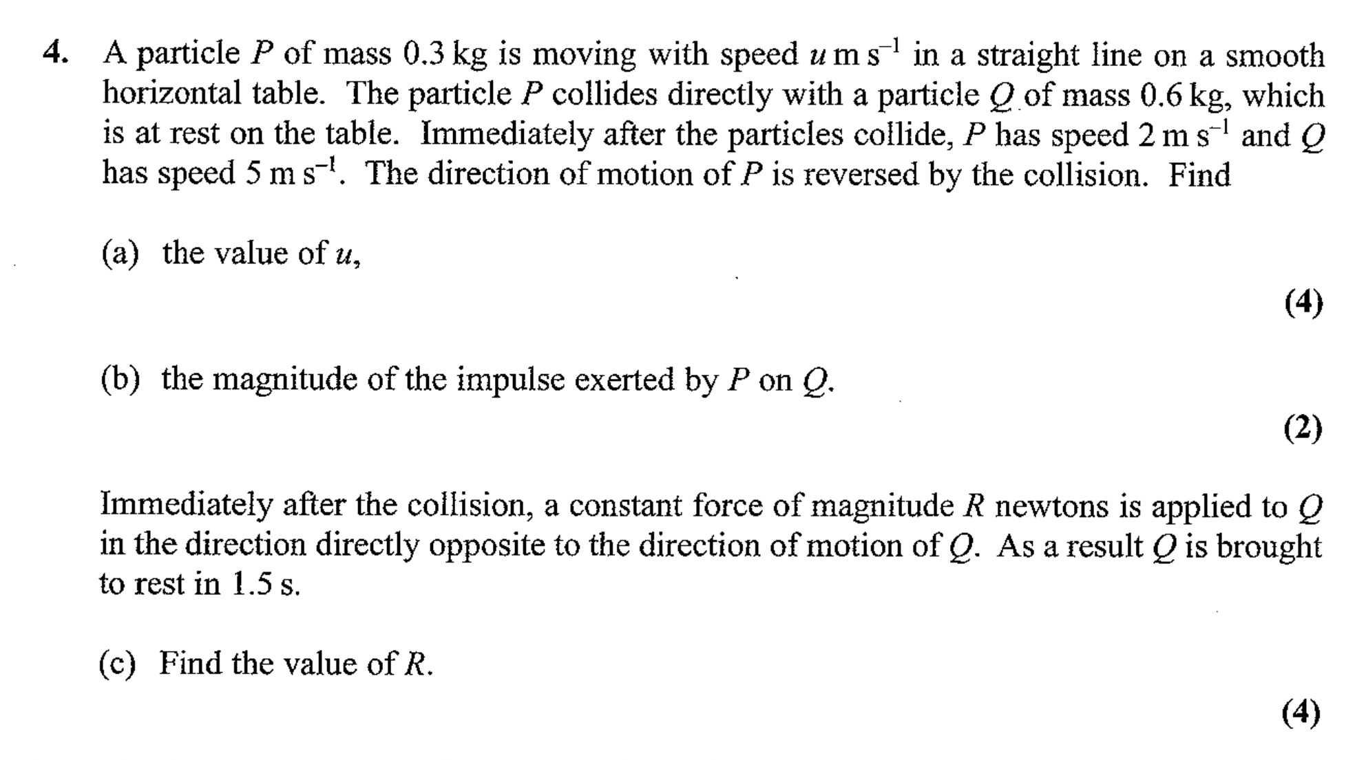 A-particle-P-of-mass-0.3-kg-is-moving-with-speed-u-m-s⁻¹-in-a-straight-line-on-a-smooth-horizontal-table-Edexcel-A-Level Maths Mechanics-Question 4-2007-Paper 1.png