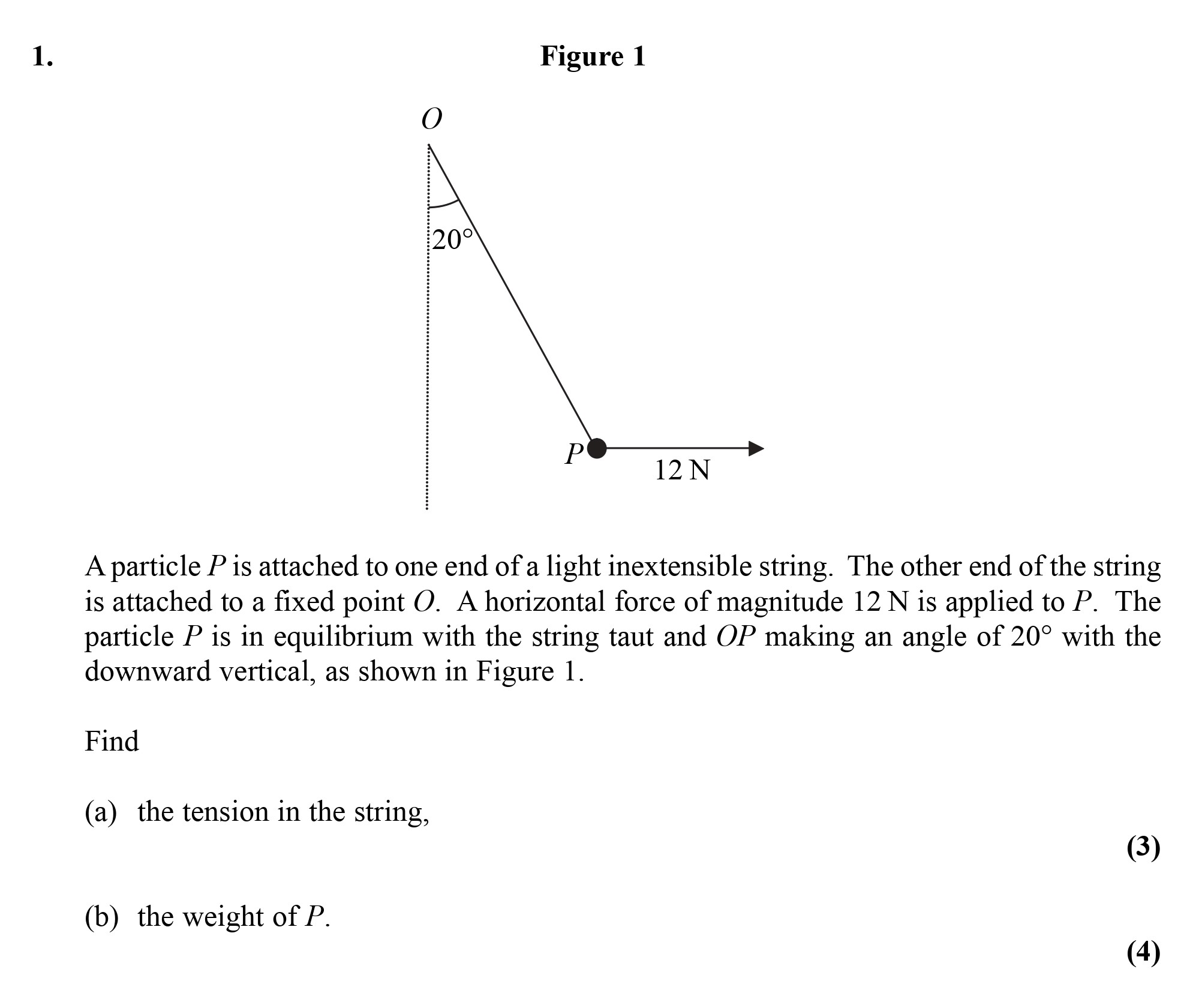 A-particle-P-is-attached-to-one-end-of-a-light-inextensible-string-Edexcel-A-Level Maths Mechanics-Question 1-2007-Paper 1.png