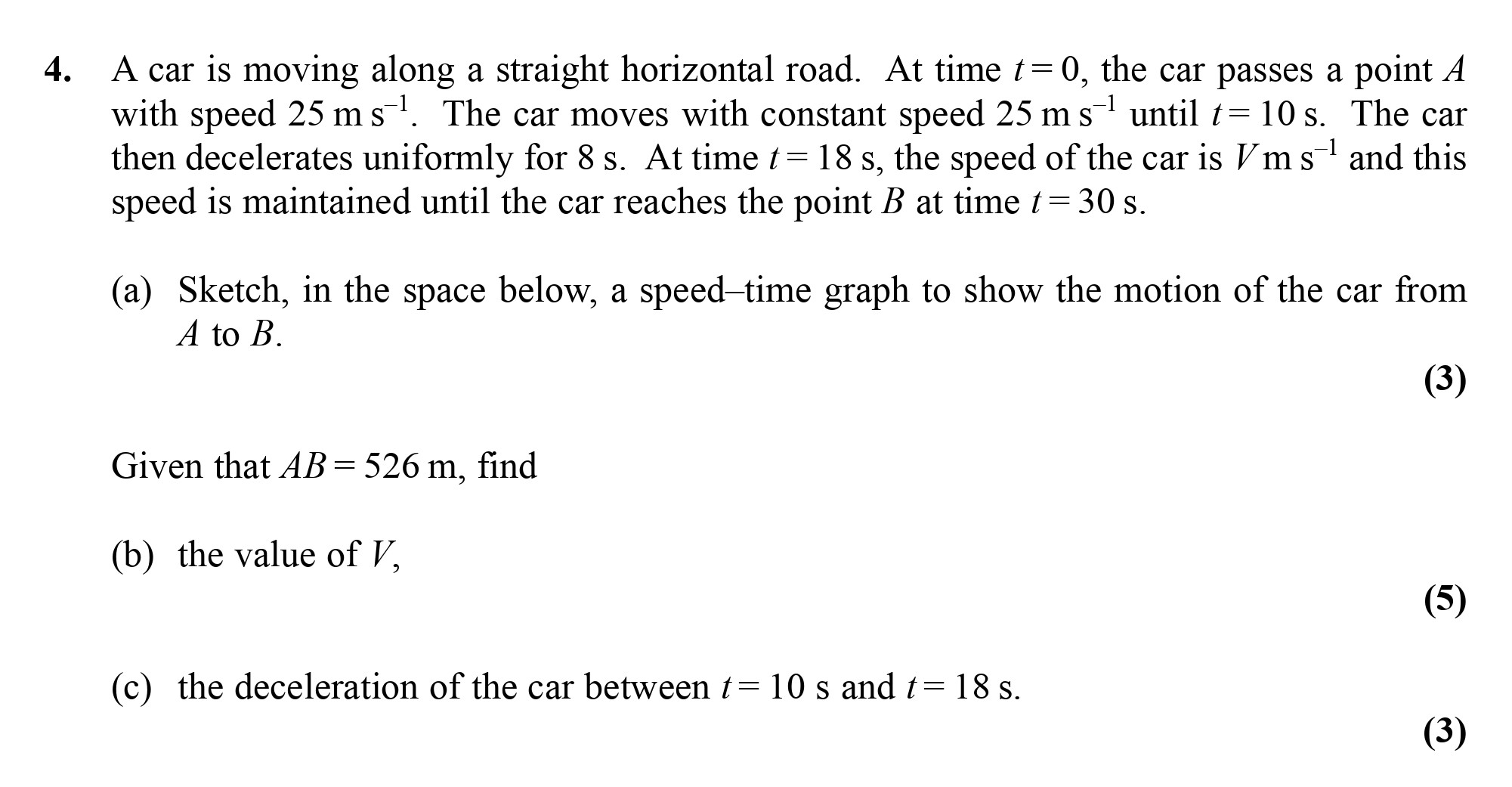 A-car-is-moving-along-a-straight-horizontal-road-Edexcel-A-Level Maths Mechanics-Question 4-2007-Paper 1.png