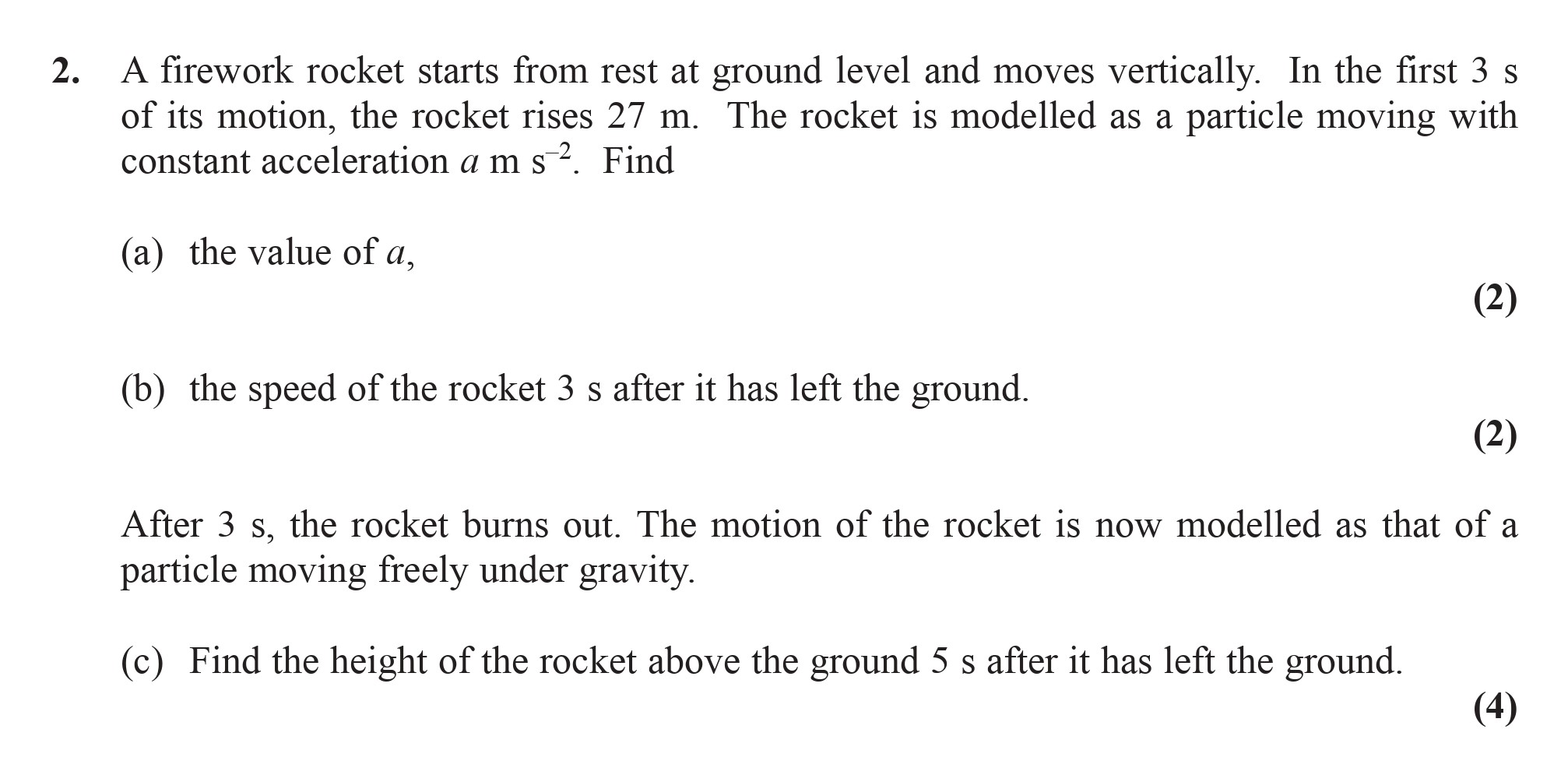 A-firework-rocket-starts-from-rest-at-ground-level-and-moves-vertically-Edexcel-A-Level Maths Mechanics-Question 2-2008-Paper 1.png