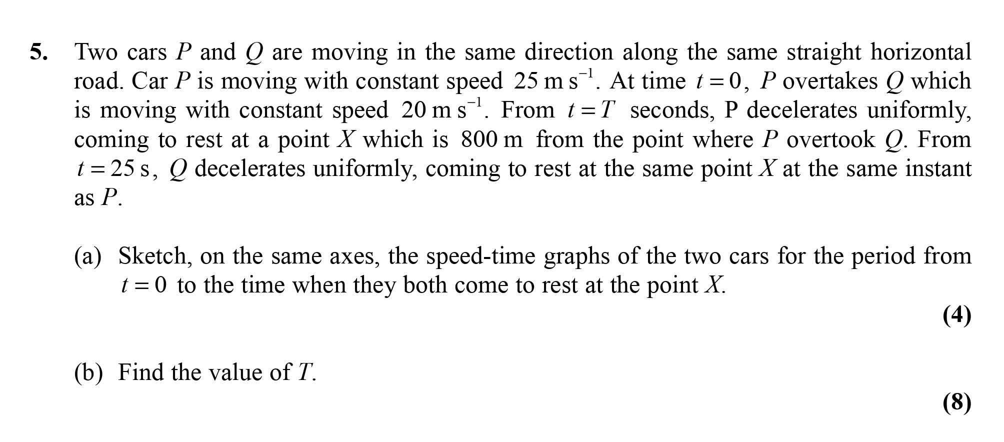 Two-cars-P-and-Q-are-moving-in-the-same-direction-along-the-same-straight-horizontal-road-Edexcel-A-Level Maths Mechanics-Question 5-2010-Paper 1.png