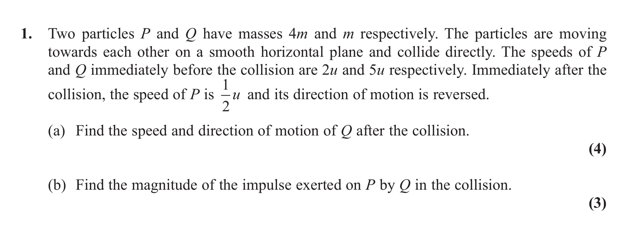 Two-particles-P-and-Q-have-masses-4m-and-m-respectively-Edexcel-A-Level Maths Mechanics-Question 1-2013-Paper 1.png