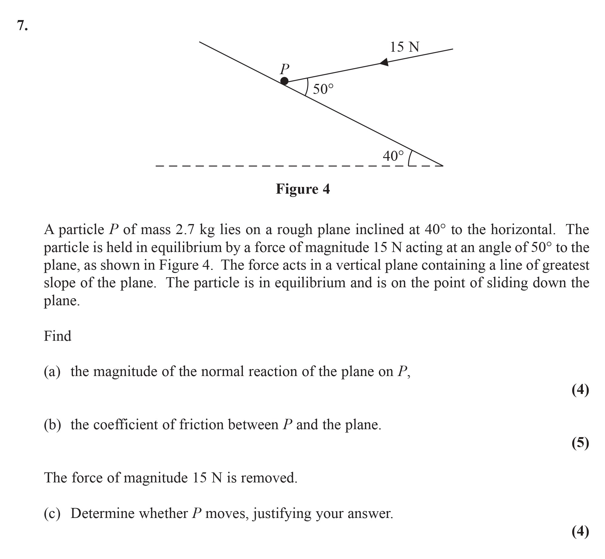 A-particle-P-of-mass-2.7-kg-lies-on-a-rough-plane-inclined-at-40°-to-the-horizontal-Edexcel-A-Level Maths Mechanics-Question 7-2014-Paper 1.png