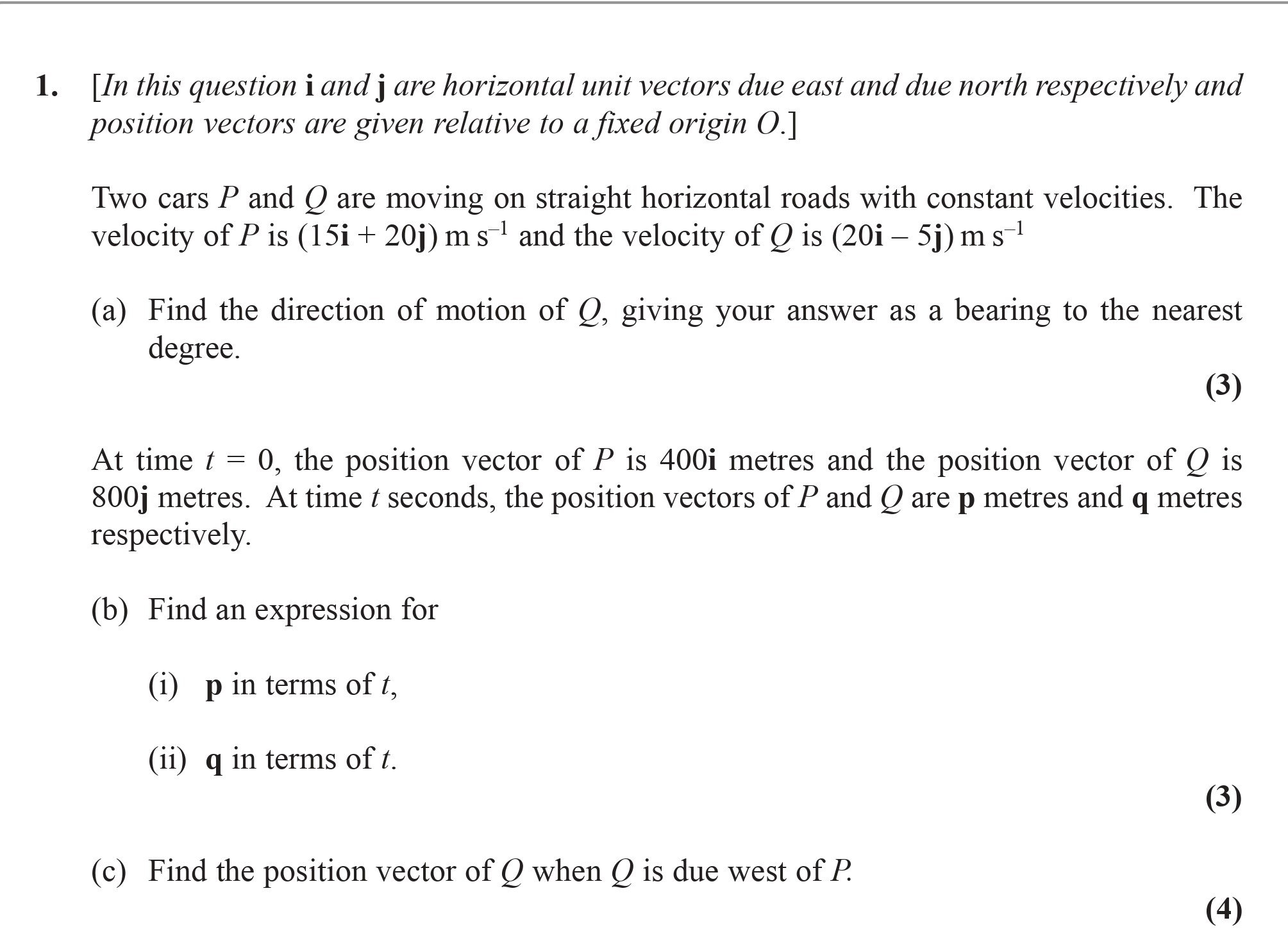 [In-this-question-i-and-j-are-horizontal-unit-vectors-due-east-and-due-north-respectively-and-position-vectors-are-given-relative-to-a-fixed-origin-O.]--Two-cars-P-and-Q-are-moving-on-straight-horizontal-roads-with-constant-velocities-Edexcel-A-Level Maths Mechanics-Question 1-2016-Paper 1.png