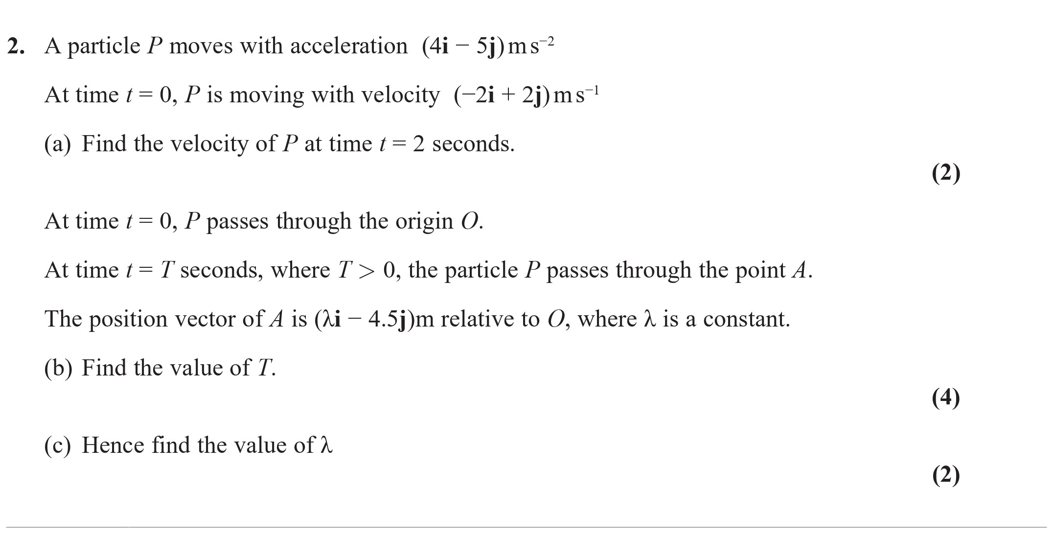 A-particle-P-moves-with-acceleration-(4i---5j)-ms²-Edexcel-A-Level Maths Mechanics-Question 2-2020-Paper 1.png