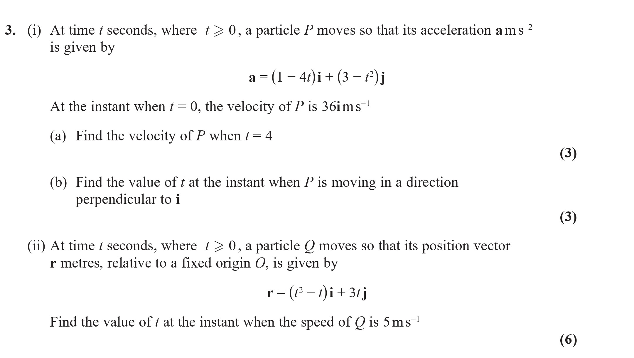 At-time-$t$-seconds,-where-$t->-0$,-a-particle-$P$-moves-so-that-its-acceleration-$a--ext{-ms}^{-2}$-is-given-by--a-=-(1---4t)-i-+-(3---t)-j--At-the-instant-when-$t-=-0$,-the-velocity-of-$P$-is-$36--ext{-ms}^{-1}$-Edexcel-A-Level Maths Mechanics-Question 3-2020-Paper 1.png