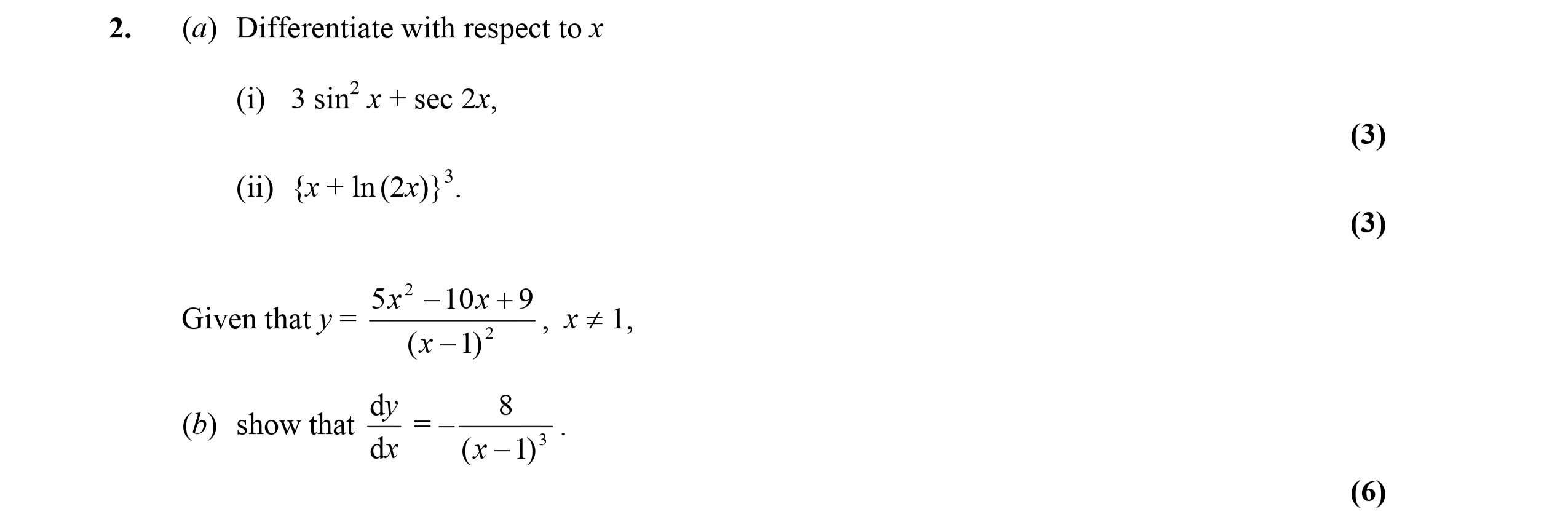 2.-(a)-Differentiate-with-respect-to-x-(i)-3-sin²-x-+-sec-2x-tan-2x,-(ii)-{x-+-ln(2x)}²-Edexcel-A-Level Maths Pure-Question 3-2005-Paper 5.png