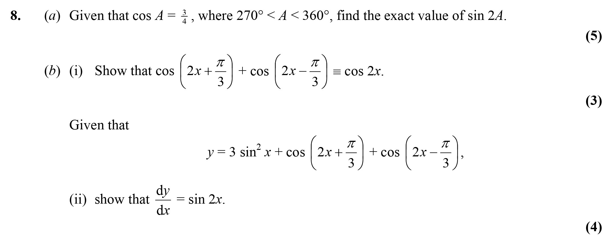 Given-that-cos-A-=-\frac{\sqrt{3}}{4},-where-270°-<-A-<-360°,-find-the-exact-value-of-sin-2A-Edexcel-A-Level Maths Pure-Question 8-2006-Paper 4.png