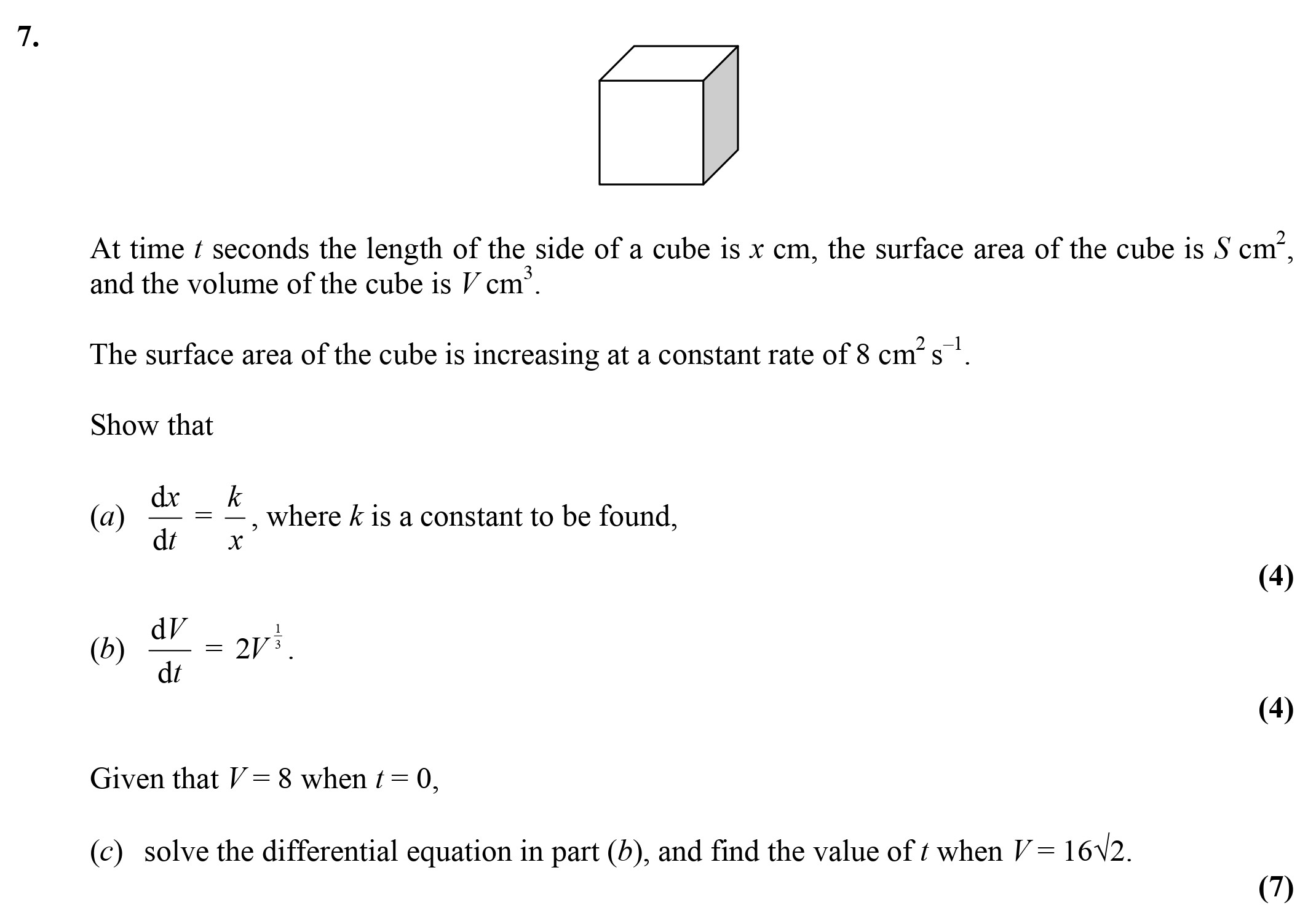At-time-$t$-seconds-the-length-of-the-side-of-a-cube-is-$x$-cm,-the-surface-area-of-the-cube-is-$S$-cm$^2$,-and-the-volume-of-the-cube-is-$V$-cm$^3$-Edexcel-A-Level Maths Pure-Question 2-2006-Paper 7.png
