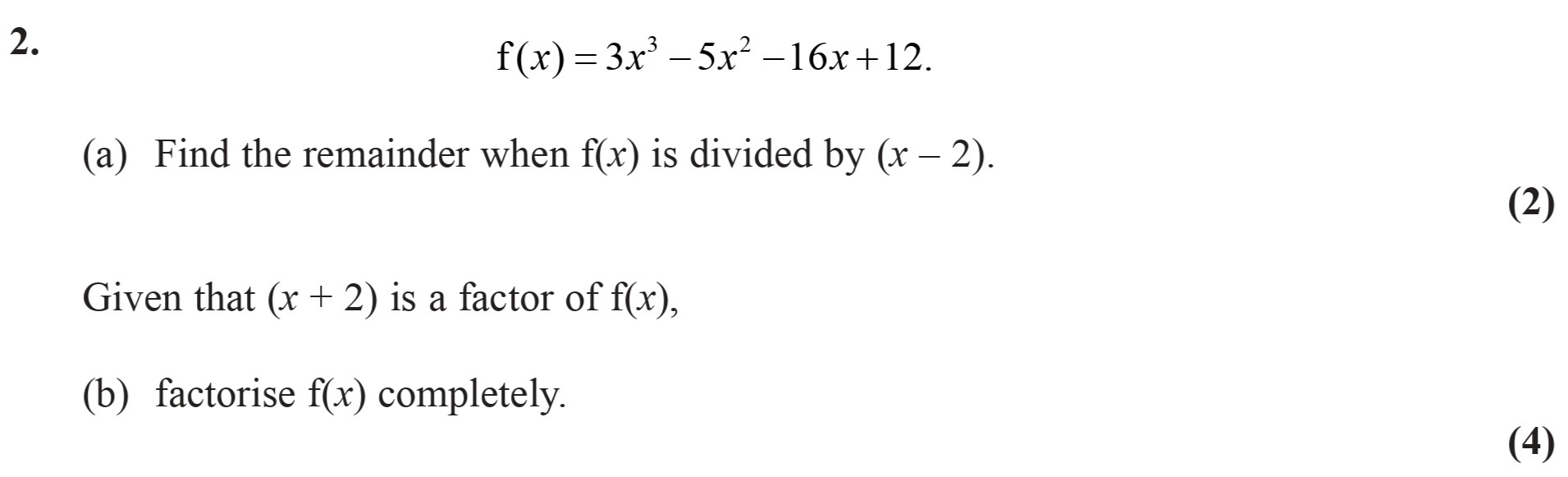 f(x)-=-3x^3---5x^2---16x-+-12-Edexcel-A-Level Maths Pure-Question 5-2007-Paper 2.png