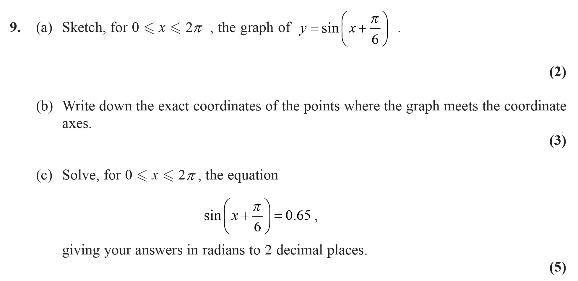 9.-(a)-Sketch,-for-$0-\leq-x-\leq-2\pi$,-the-graph-of-\(-y-=-\sin\left(x-+-\frac{\pi}{6}\right)-\)-Edexcel-A-Level Maths Pure-Question 10-2007-Paper 2.png