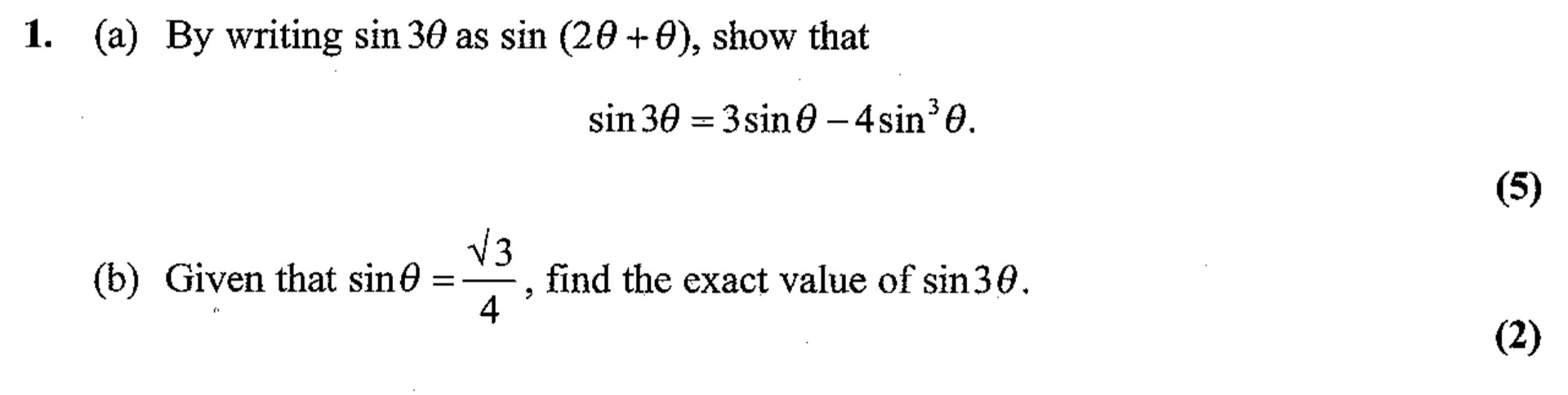1.-(a)-By-writing-sin-30°-as-sin-(2θ-+-θ),-show-that--sin-30°-=-3sin-θ---4sin³-θ-Edexcel-A-Level Maths Pure-Question 2-2007-Paper 6.png