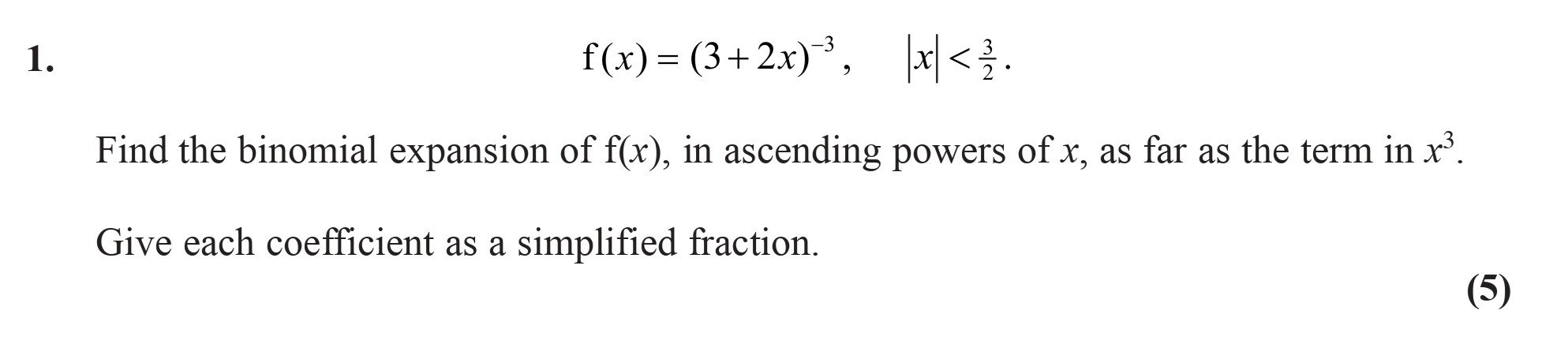 f(x)-=-(3-+-2x)^{-3},--|x|-<-\frac{1}{2}-Edexcel-A-Level Maths Pure-Question 3-2007-Paper 7.png