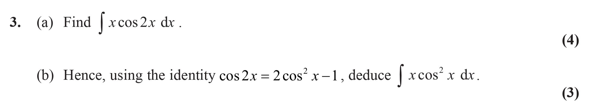 3.-(a)-Find-\(-\int-x-\cos-2x-\,-dx-\)-Edexcel-A-Level Maths Pure-Question 5-2007-Paper 7.png