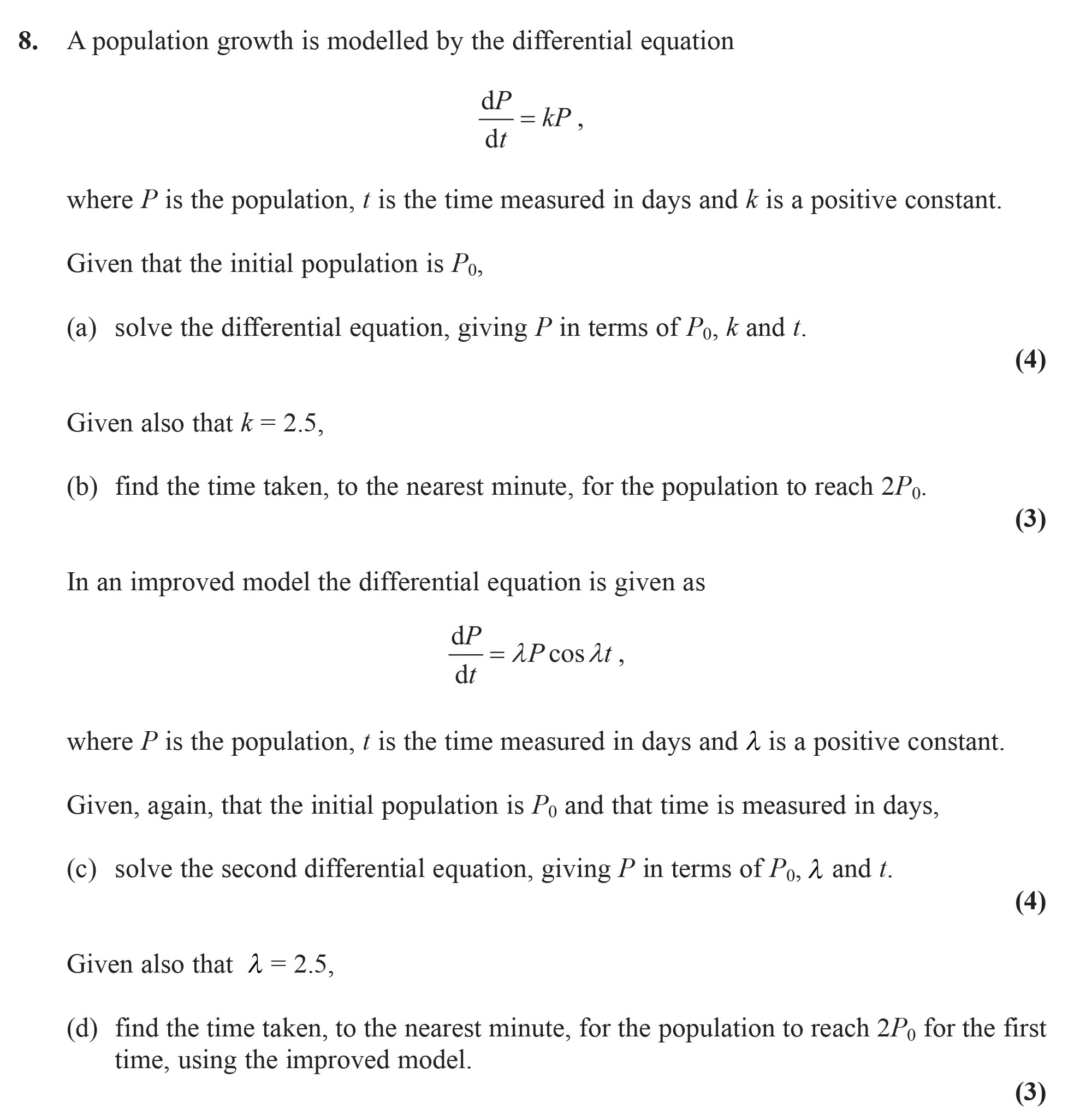 A-population-growth-is-modelled-by-the-differential-equation-$$\frac{dP}{dt}-=-kP,$$-where-$P$-is-the-population,-$t$-is-the-time-measured-in-days-and-$k$-is-a-positive-constant-Edexcel-A-Level Maths Pure-Question 2-2007-Paper 8.png