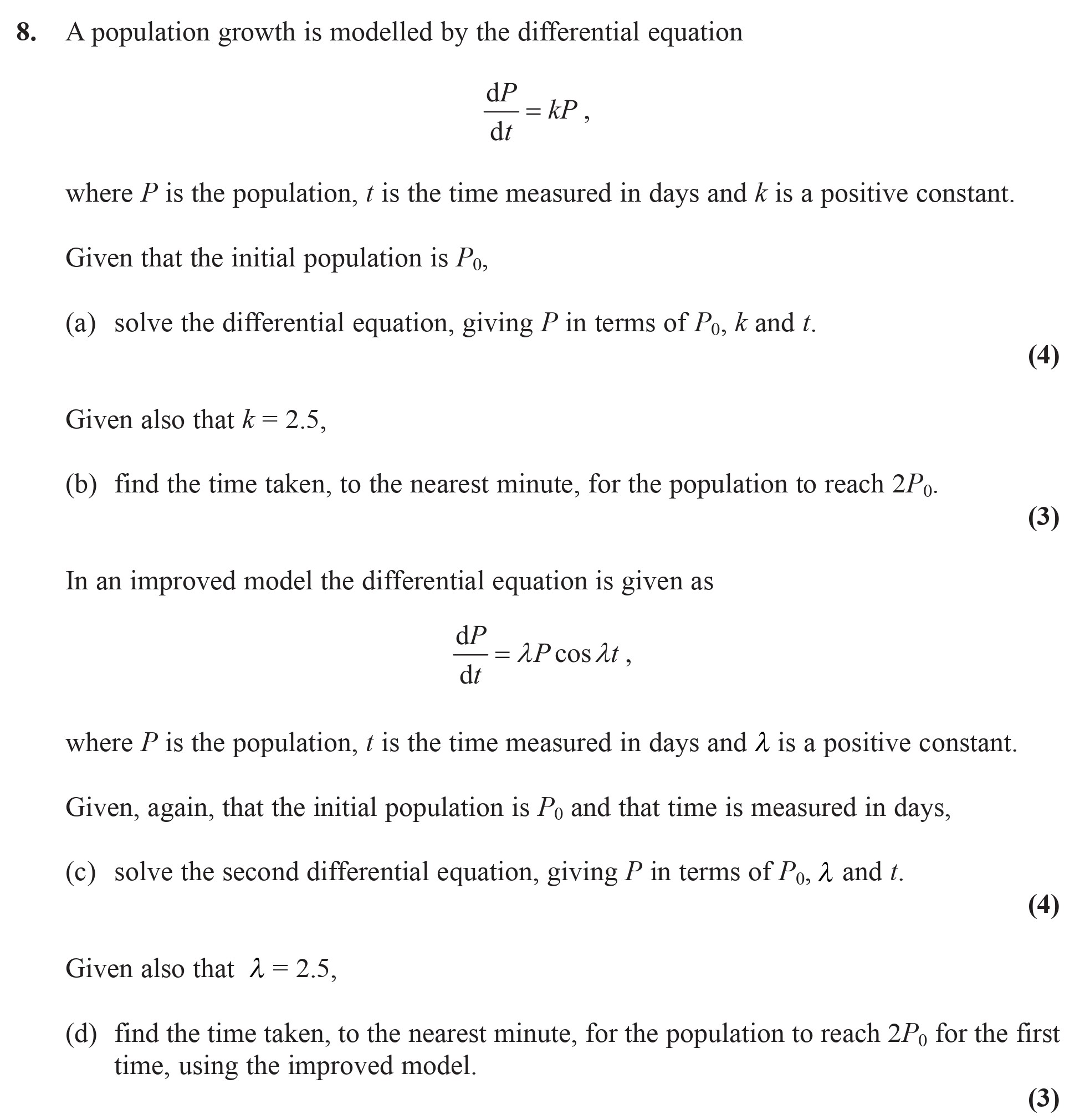 A-population-growth-is-modelled-by-the-differential-equation-$$\frac{dP}{dt}-=-kP,$$-where-$P$-is-the-population,-$t$-is-the-time-measured-in-days-and-$k$-is-a-positive-constant-Edexcel-A-Level Maths Pure-Question 3-2007-Paper 8.png