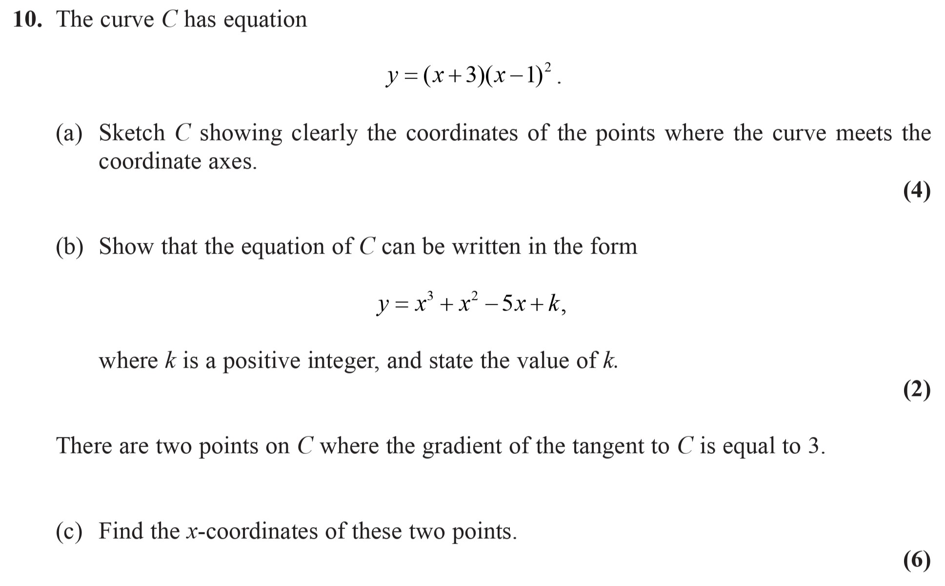 The-curve-C-has-equation--y-=-(x-+-3)(x---1)^2-Edexcel-A-Level Maths Pure-Question 1-2007-Paper 2.png