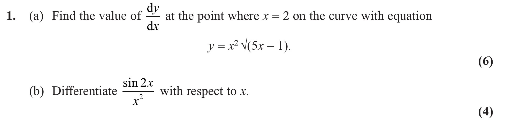 1.-(a)-Find-the-value-of-\(-\frac{dy}{dx}-\)-at-the-point-where-\(-x-=-2-\)-on-the-curve-with-equation---\(-y-=-x^2-\sqrt{5x---1}-\)-Edexcel-A-Level Maths Pure-Question 2-2009-Paper 2.png