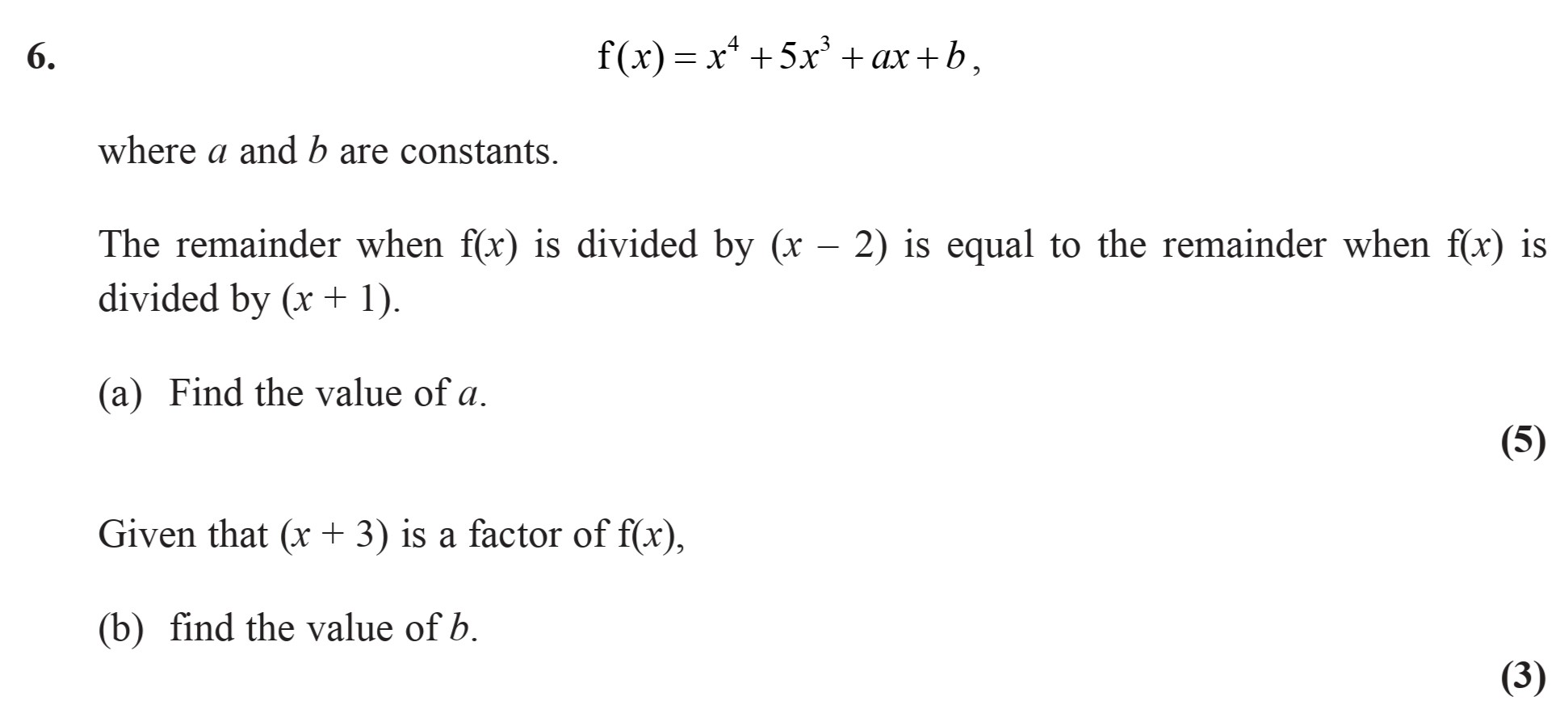 f(x)-=-x^4-+-5x^3-+-ax-+-b,--where-a-and-b-are-constants-Edexcel-A-Level Maths Pure-Question 8-2009-Paper 2.png