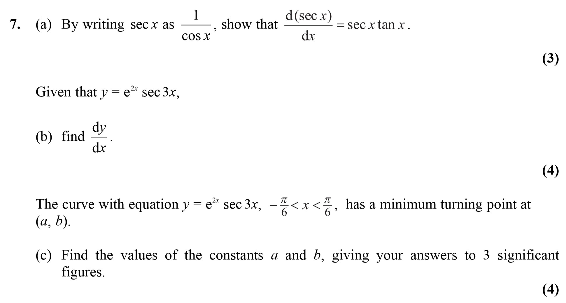 7.-(a)-By-writing-sec-x-as-\(-\frac{1}{\cos-x}-\),-show-that-\(-\frac{d(\sec-x)}{dx}-=-\sec-x-\tan-x-\)-Edexcel-A-Level Maths Pure-Question 9-2010-Paper 2.png