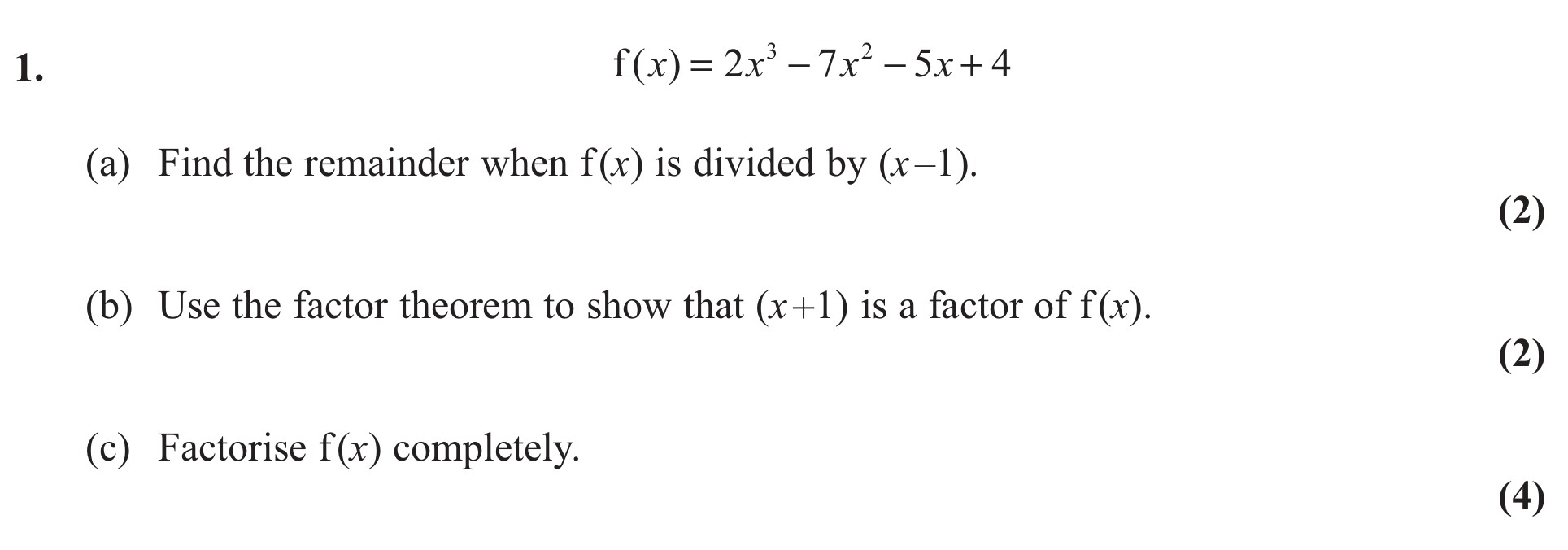 f(x)-=-2x^3---7x^2---5x-+-4--(a)-Find-the-remainder-when-f(x)-is-divided-by-(x-1)-Edexcel-A-Level Maths Pure-Question 4-2011-Paper 2.png