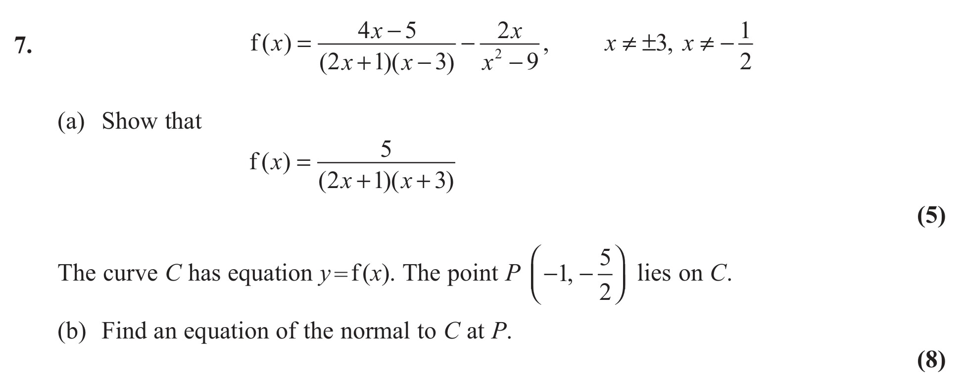 7.-(a)-Show-that-$$-f(x)-=-\frac{5}{(2x-+-1)(x-+-3)}-$$--The-curve-C-has-equation-$y-=-f(x)$-Edexcel-A-Level Maths Pure-Question 8-2011-Paper 3.png