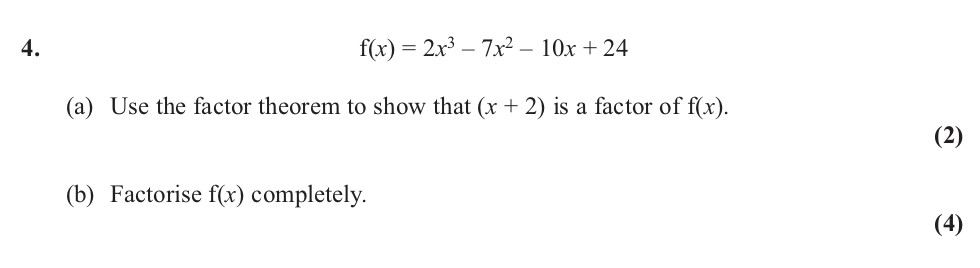 f(x)-=-2x³---7x²---10x-+-24--(a)-Use-the-factor-theorem-to-show-that-(x-+-2)-is-a-factor-of-f(x)-Edexcel-A-Level Maths Pure-Question 5-2012-Paper 3.png