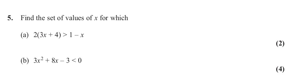 Find-the-set-of-values-of-$x$-for-which--(a)-$2(3x-+-4)->-1---x$--(b)-$3x^2-+-8x---3-<-0$-Edexcel-A-Level Maths Pure-Question 7-2013-Paper 1.png