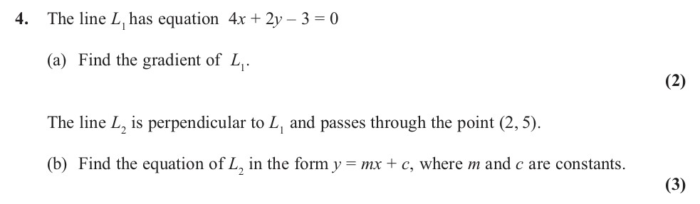 The-line-L1-has-equation-4x-+-2y---3-=-0--(a)-Find-the-gradient-of-L1-Edexcel-A-Level Maths Pure-Question 6-2013-Paper 2.png