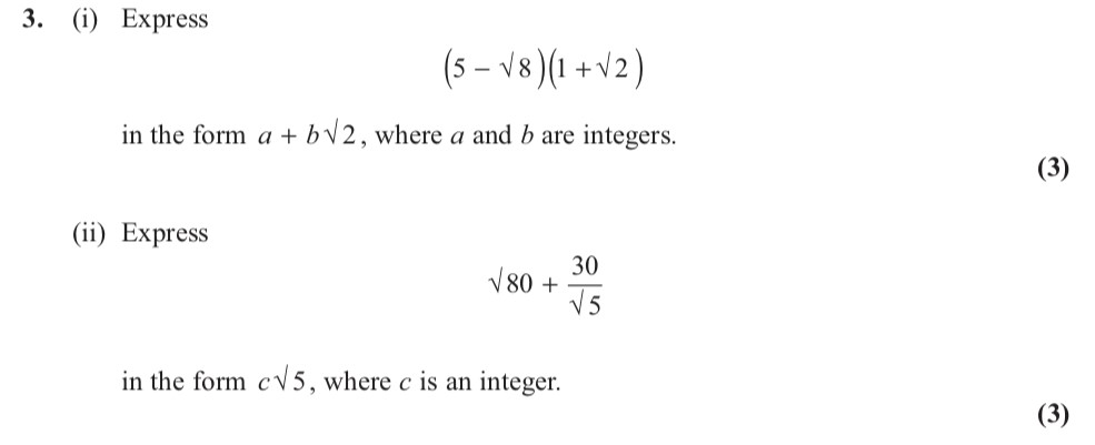 (i)-Express--\(-(5---\sqrt{8})(1-+-\sqrt{2})-\)-in-the-form-\(-a-+-b\sqrt{2}-\),-where-\(-a-\)-and-\(-b-\)-are-integers-Edexcel-A-Level Maths Pure-Question 6-2013-Paper 3.png