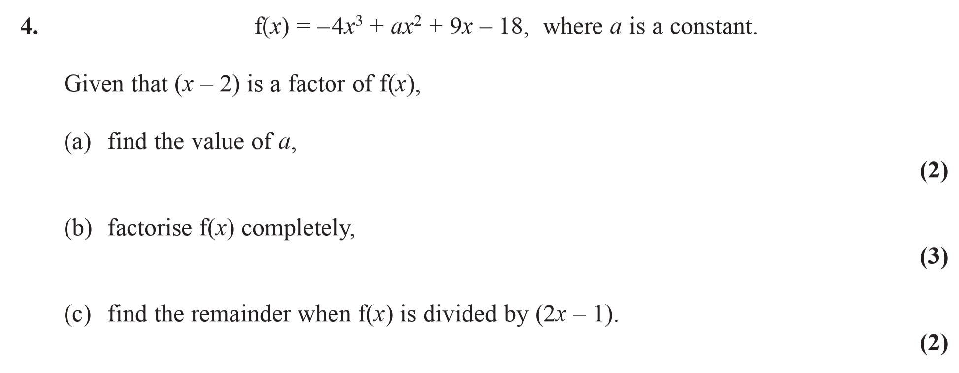f(x)-=--4x^3-+-ax^2-+-9x---18,-where-a-is-a-constant-Edexcel-A-Level Maths Pure-Question 6-2014-Paper 1.png
