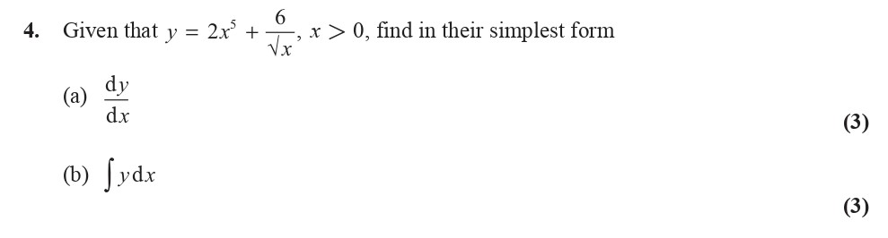 Given-that--$y-=-2x^3-+-\frac{6}{\sqrt{x}}$,--$x->-0$,-find-in-their-simplest-form-Edexcel-A-Level Maths Pure-Question 6-2014-Paper 2.png