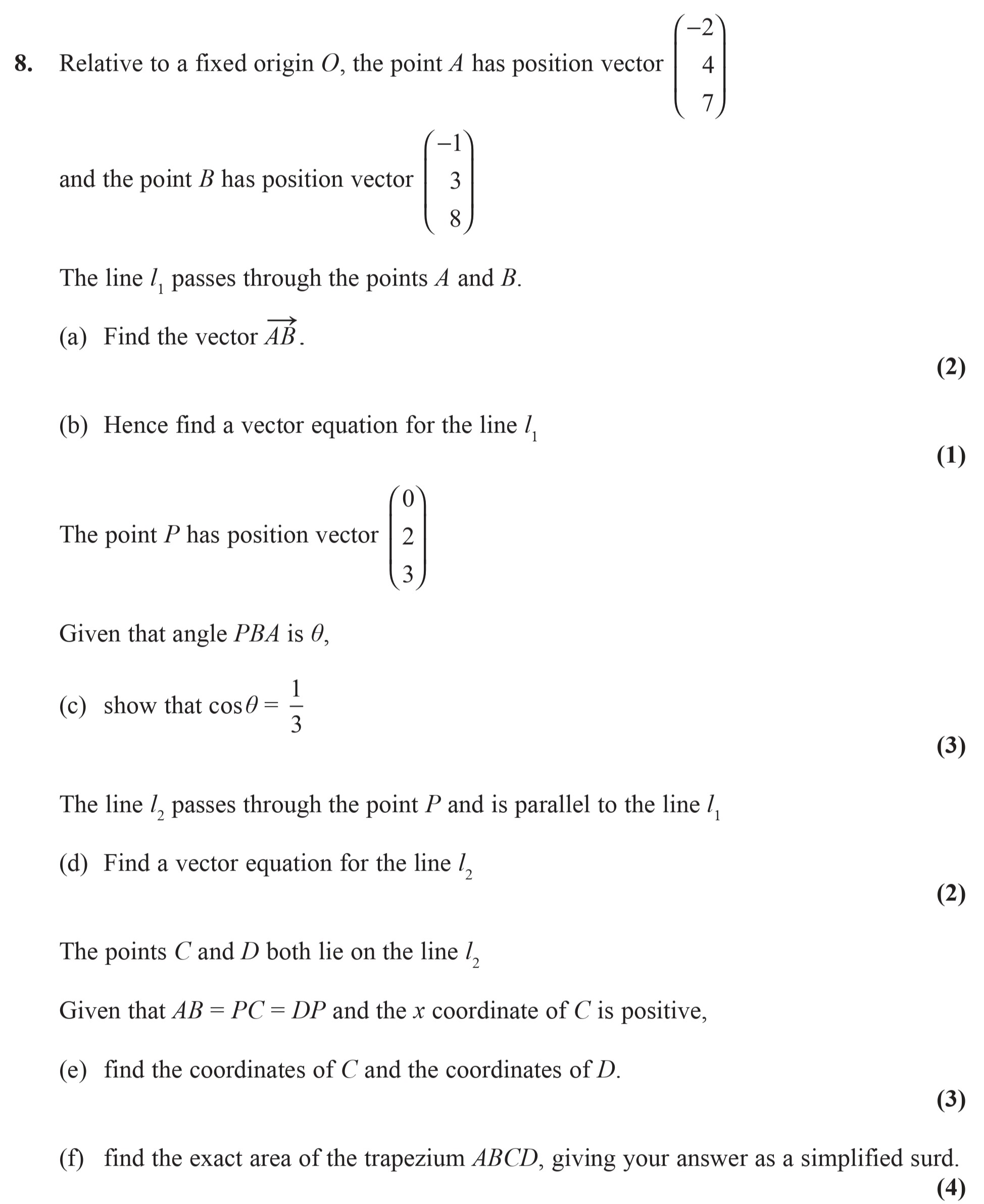 Relative-to-a-fixed-origin-O,-the-point-A-has-position-vector-$$egin{pmatrix}-2-\\-4-\\-7-\\end{pmatrix}$$-and-the-point-B-has-position-vector-$$egin{pmatrix}-1-\\-3-\\-8-\\end{pmatrix}$$--The-line-l₁-passes-through-the-points-A-and-B-Edexcel-A-Level Maths Pure-Question 3-2014-Paper 7.png