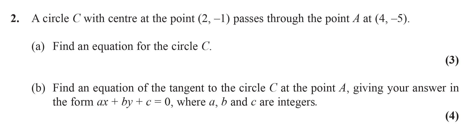 A-circle-C-with-centre-at-the-point-(2,--1)-passes-through-the-point-A-at-(4,--5)-Edexcel-A-Level Maths Pure-Question 4-2015-Paper 2.png