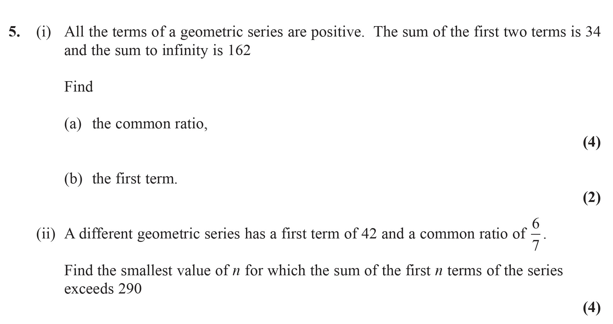 All-the-terms-of-a-geometric-series-are-positive-Edexcel-A-Level Maths Pure-Question 7-2015-Paper 2.png
