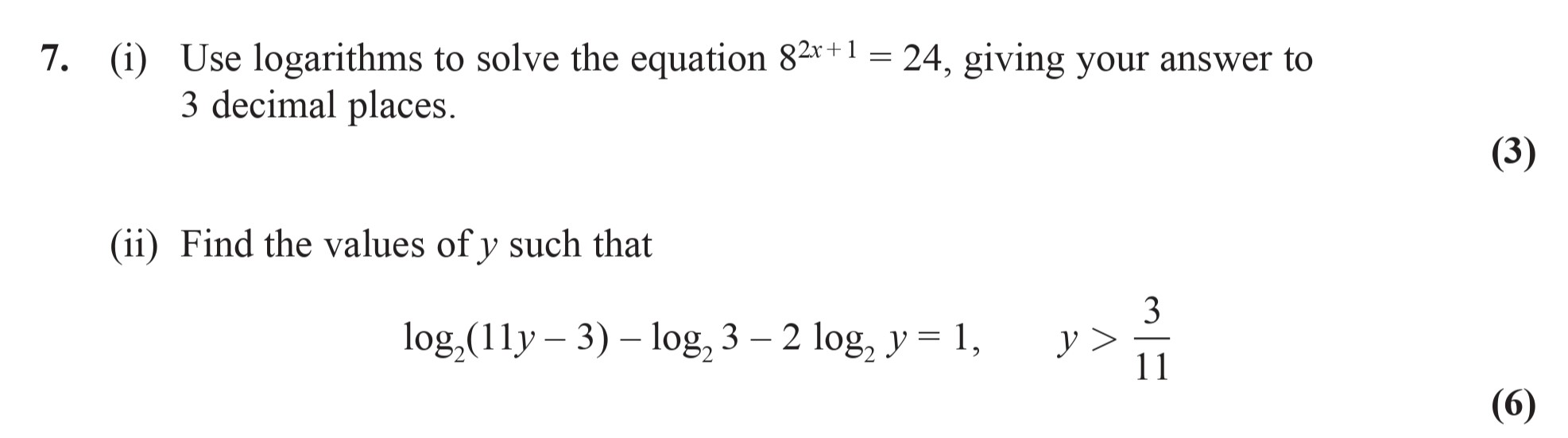 7.-(i)-Use-logarithms-to-solve-the-equation-$8^{2x+1}-=-24$,-giving-your-answer-to-3-decimal-places-Edexcel-A-Level Maths Pure-Question 9-2015-Paper 2.png