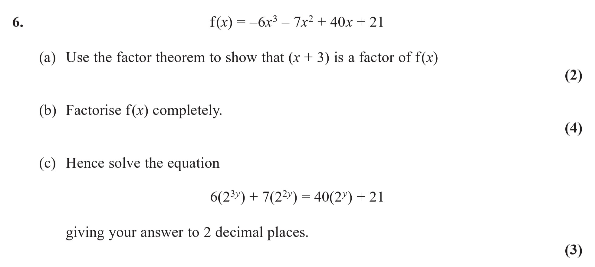 f(x)-=--6x^3---7x^2-+-40x-+-21--(a)-Use-the-factor-theorem-to-show-that-(x-+-3)-is-a-factor-of-f(x)-Edexcel-A-Level Maths Pure-Question 7-2016-Paper 2.png