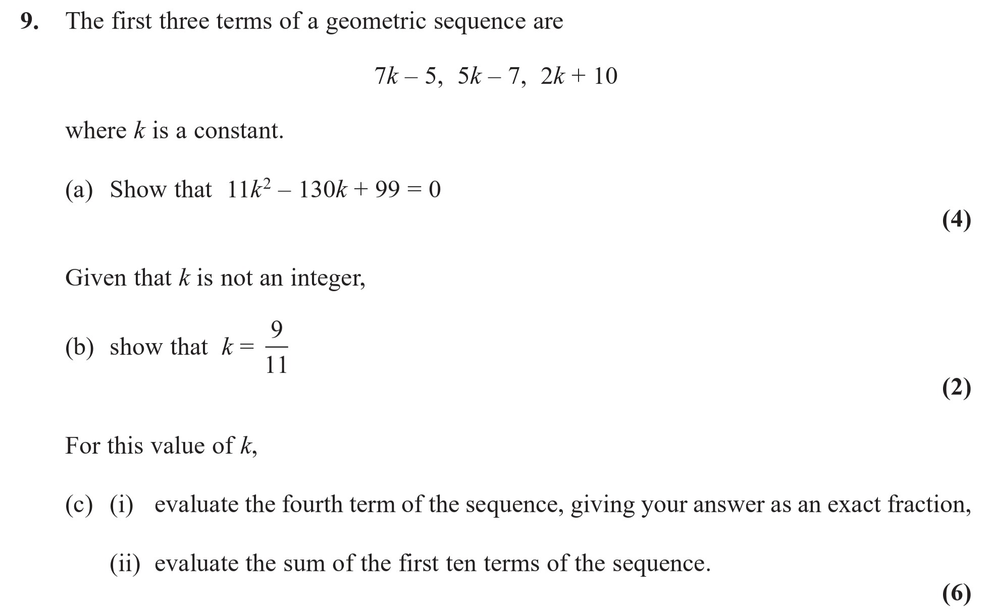 The-first-three-terms-of-a-geometric-sequence-are--$7k---5$,-$5k---7$,-$2k-+-10$--where-$k$-is-a-constant-Edexcel-A-Level Maths Pure-Question 2-2016-Paper 2.png
