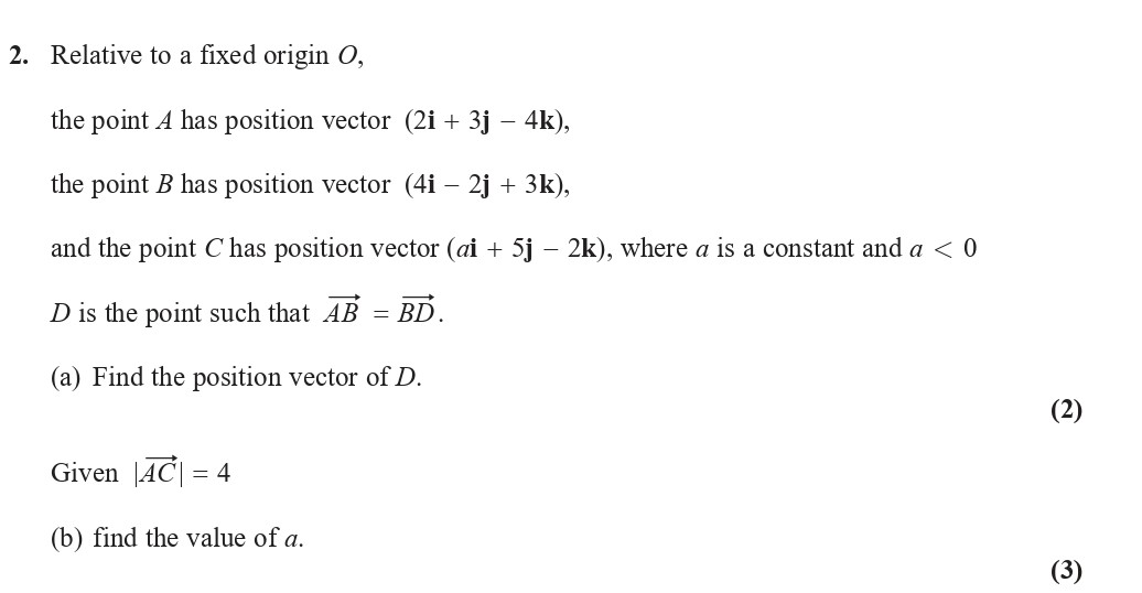 Relative-to-a-fixed-origin-O,--the-point-A-has-position-vector-$(2i-+-3j---4k)$,-the-point-B-has-position-vector-$(4i---2j-+-3k)$,-and-the-point-C-has-position-vector-$(ai-+-5j---2k)$,-where-$a$-is-a-constant-and-$a-<-0$-Edexcel-A-Level Maths Pure-Question 4-2018-Paper 2.png