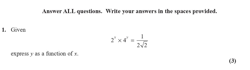 Given--$$-2^2-\times-4^y-=-\frac{1}{2-\sqrt{2}}-$$--express-y-as-a-function-of-x.-Edexcel-A-Level Maths Pure-Question 3-2019-Paper 2.png