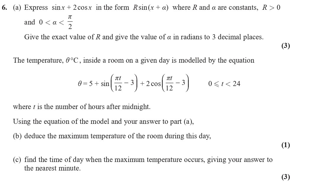 6.-(a)-Express-sin-x-+-2-cos-x-in-the-form-R-sin-(x-+-a)-where-R-and-a-are-constants,-R->-0-and-0-<-a-<-\frac{\pi}{2}--Give-the-exact-value-of-R-and-give-the-value-of-a-in-radians-to-3-decimal-places-Edexcel-A-Level Maths Pure-Question 8-2020-Paper 1.png